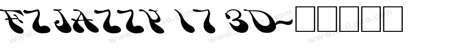 FZ JAZZY 17 3D字体转换